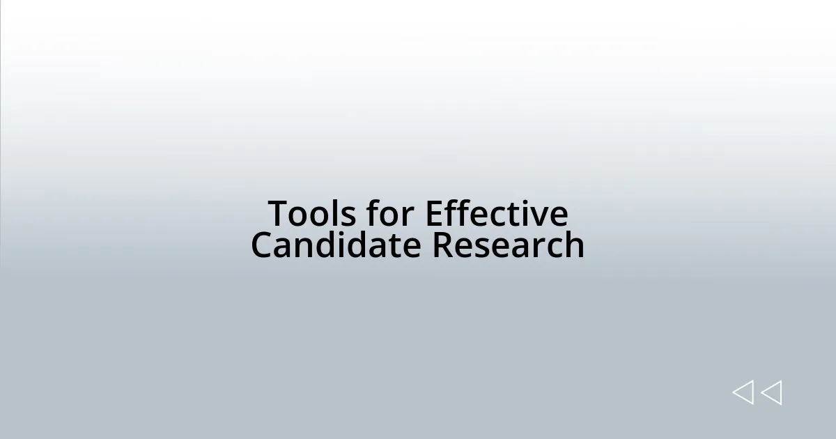 Tools for Effective Candidate Research