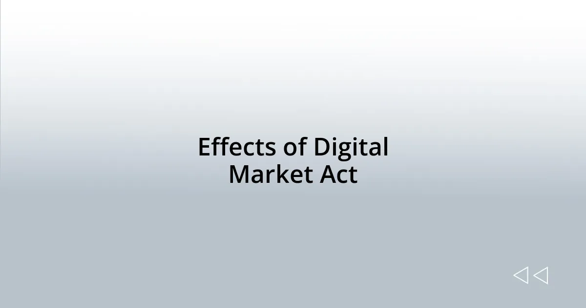 Effects of Digital Market Act