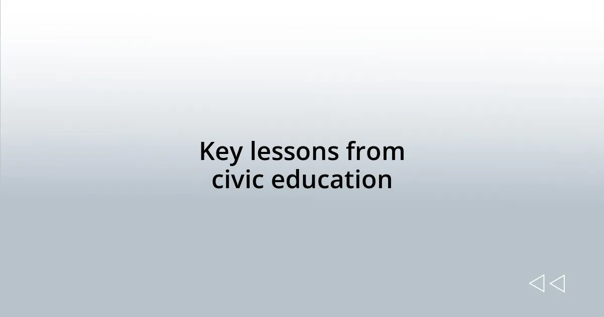 Key lessons from civic education