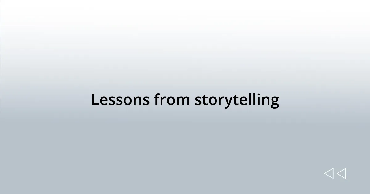 Lessons from storytelling