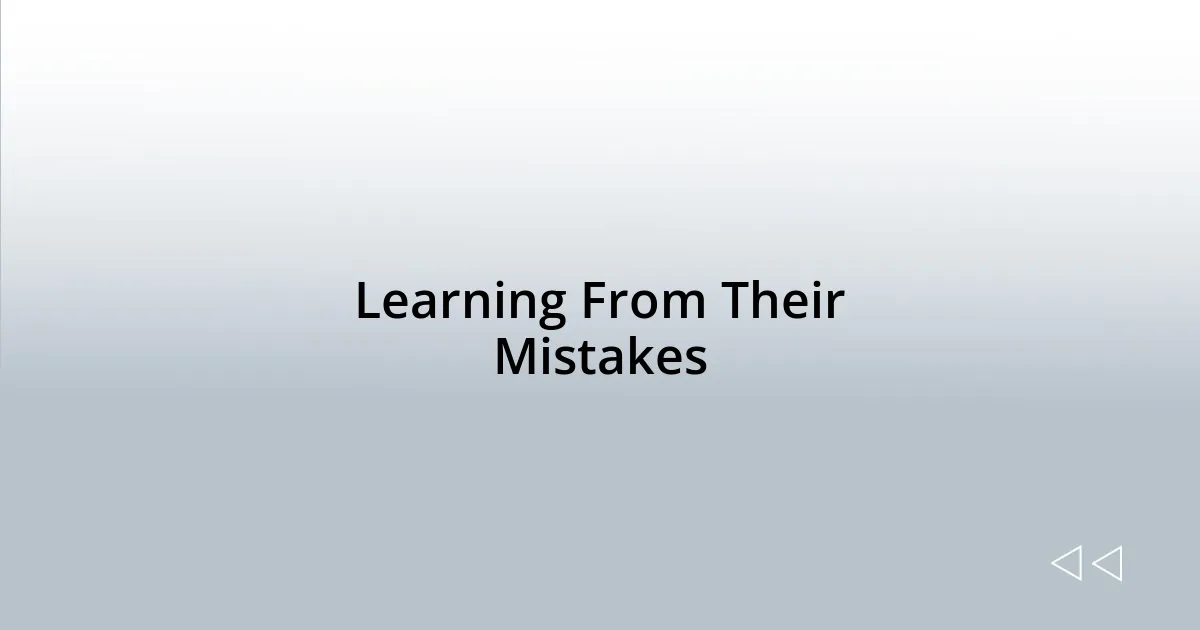 Learning From Their Mistakes