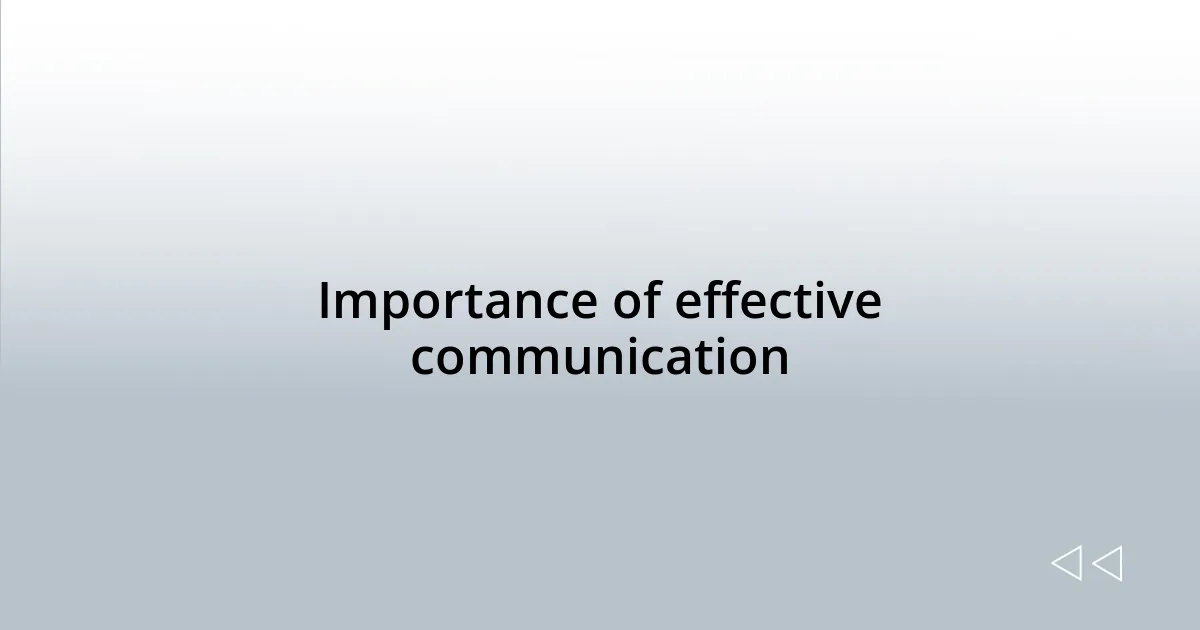 Importance of effective communication
