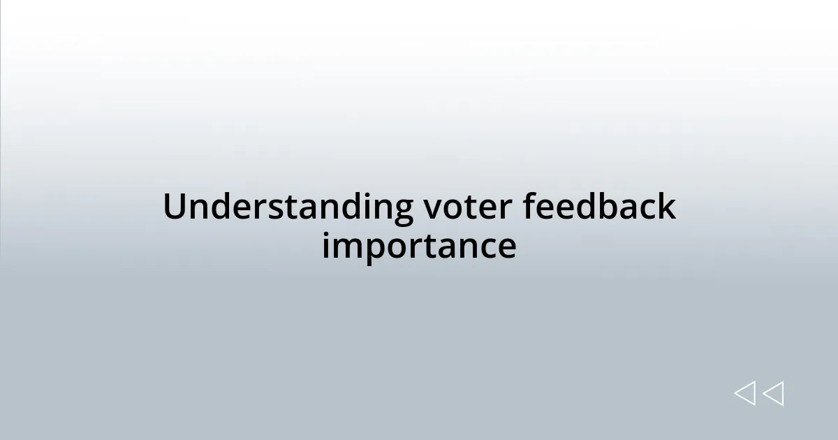 Understanding voter feedback importance