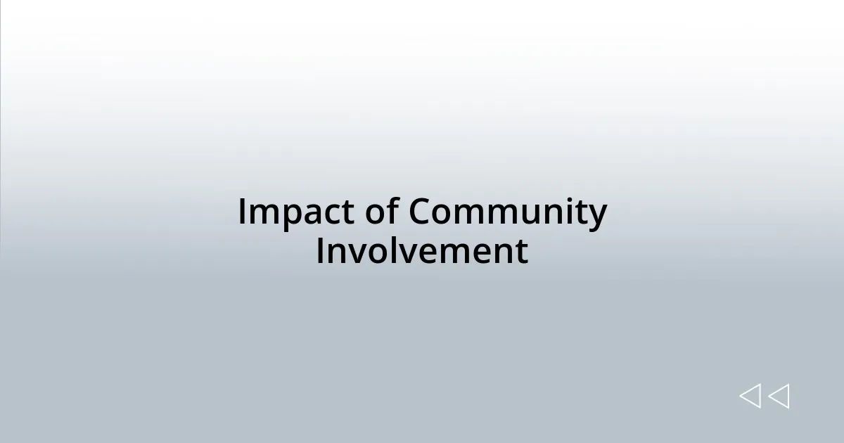 Impact of Community Involvement