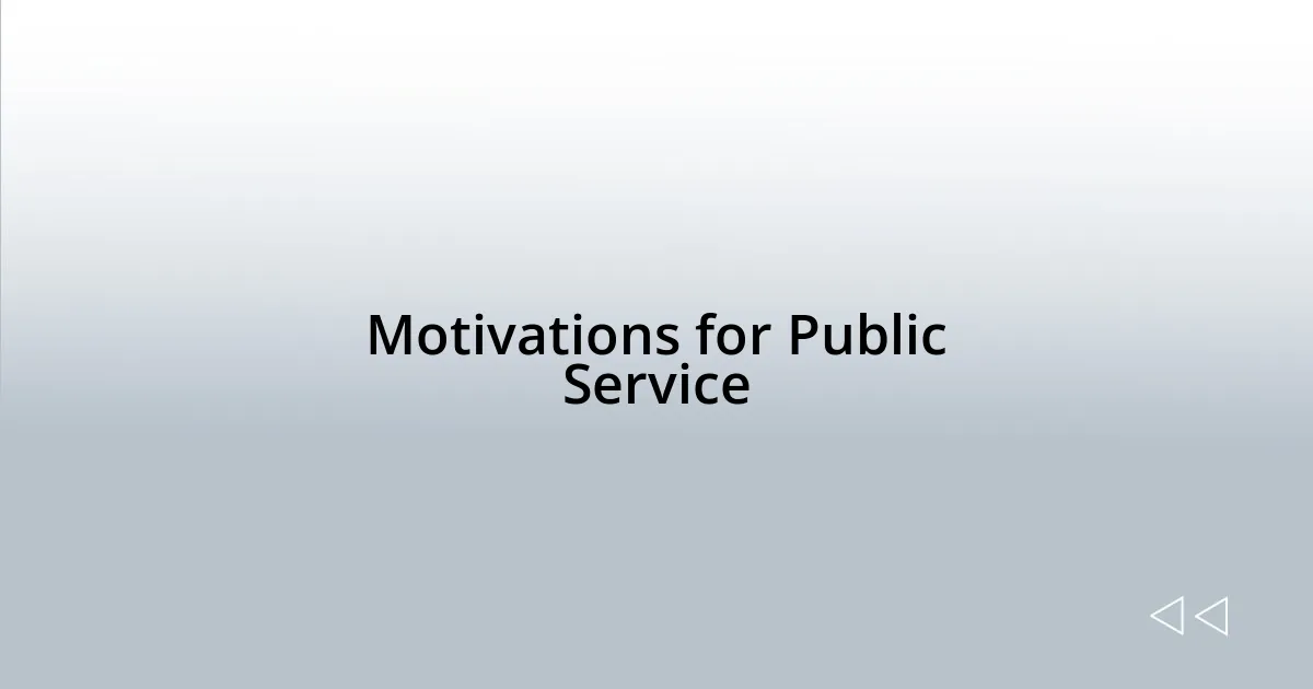 Motivations for Public Service