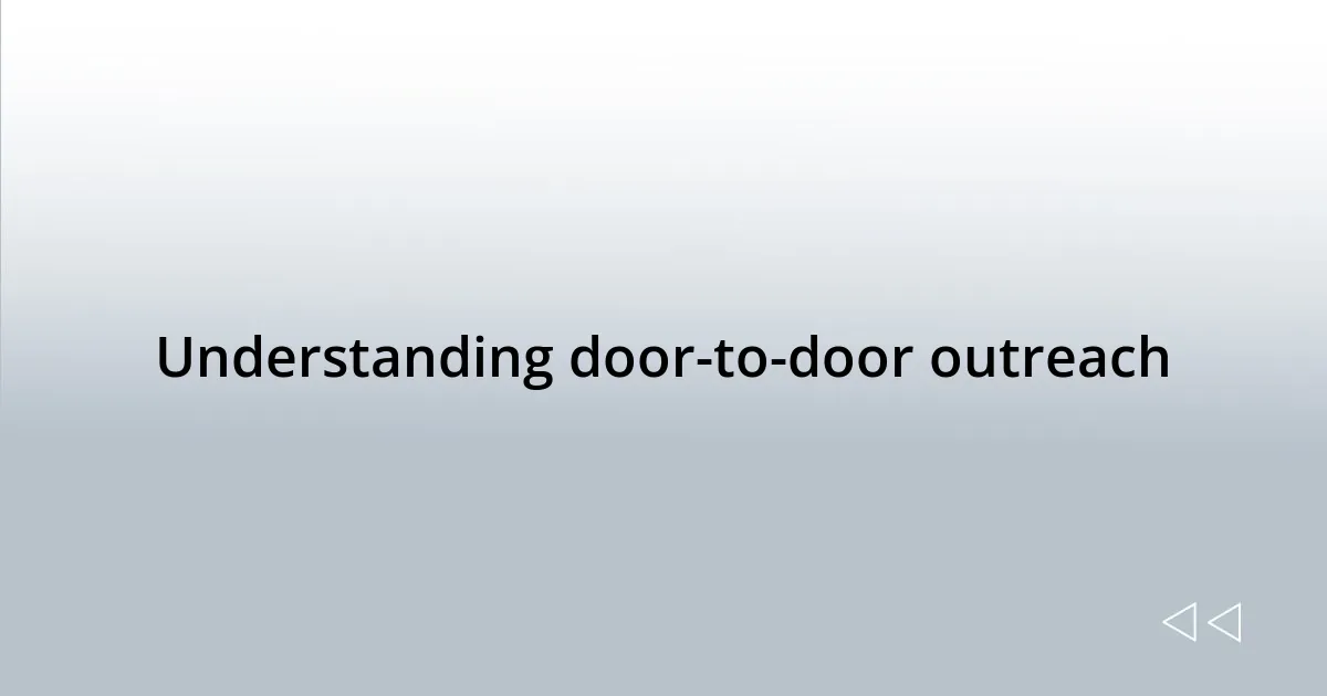 Understanding door-to-door outreach