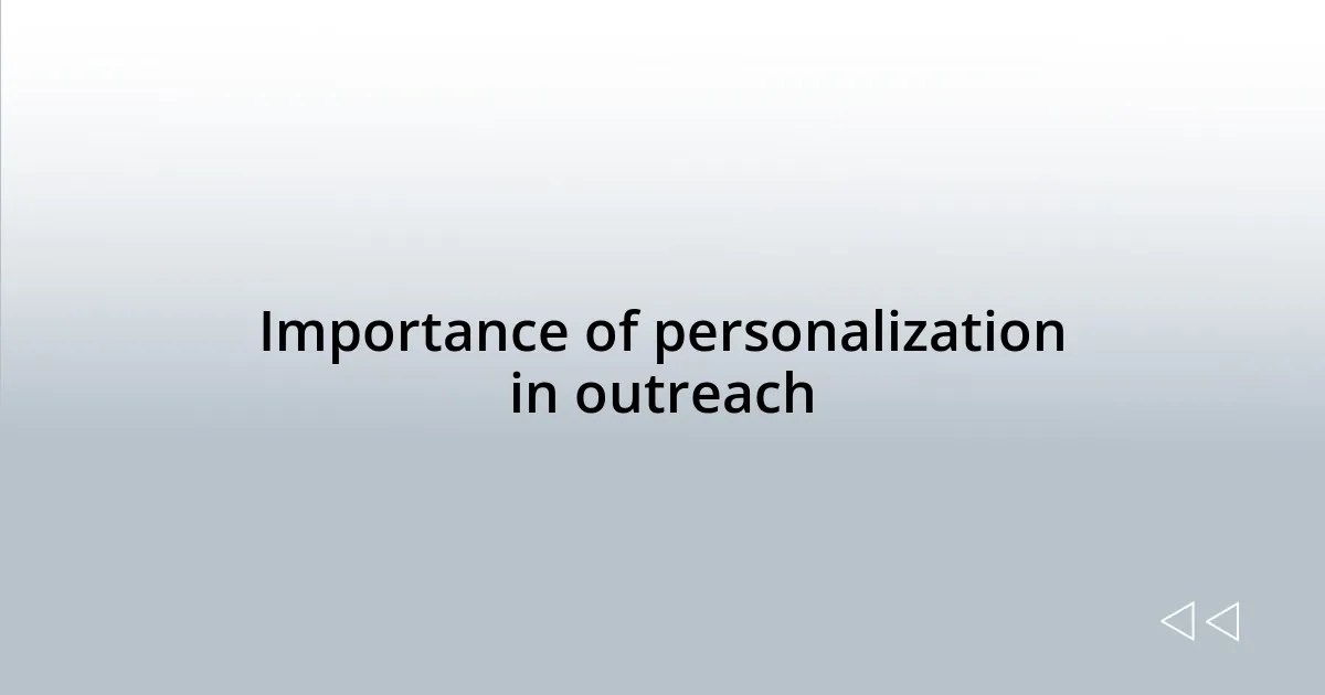 Importance of personalization in outreach