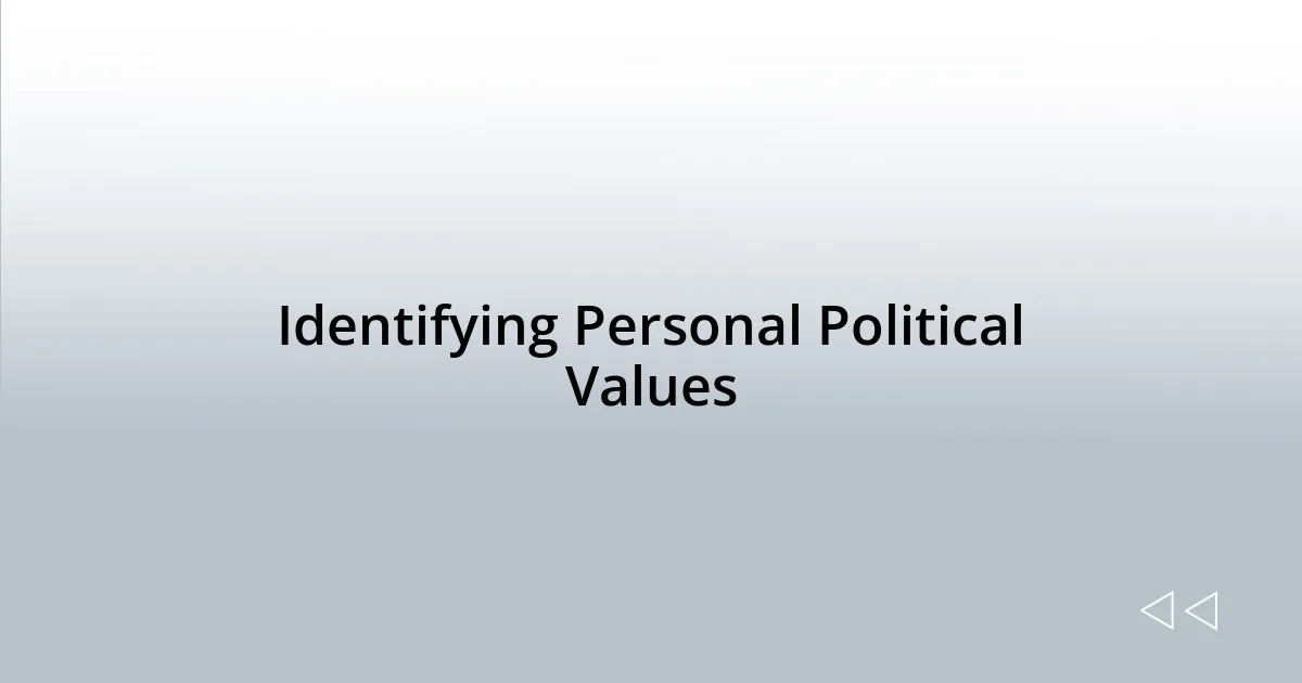 Identifying Personal Political Values